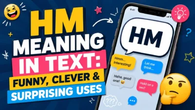 HM meaning in text with funny chat bubbles and clever message examples.