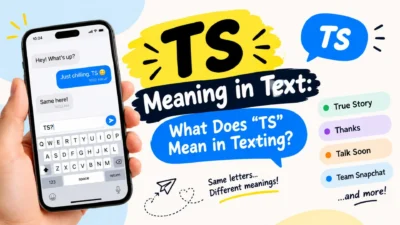 TS meaning in text and texting explained with common meanings and chat examples