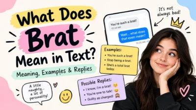 What does brat mean in text? Slang meaning, examples, and playful replies in a colorful texting guide.