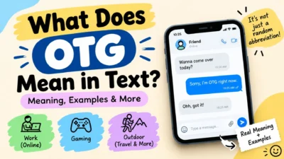 What does OTG mean in text? A visual guide with meaning, examples, and texting context.